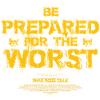 Préparez-vous au pire