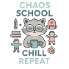 Chaos School Chill Repeat