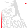 Baseball Season Is The Best Season Fan Game Sports