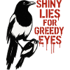 Magpie and Lies: Greedy Eyes