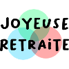 JOYEUSE RETRAITE. RETRAITE. RETRAITEE. RETRAITE