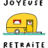 JOYEUSE RETRAITE. RETRAITE. RETRAITEE. RETRAITE