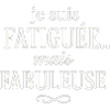 Tired but Fabulous