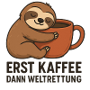 Erst Kaffee Dann Weltrettung