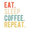 Eat Sleep Coffee Repeat Retro Kaffeeliebe