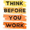 Réfléchissez avant de travailler CITATION POSITIVE