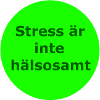 Stress is not healthy(Green circle)