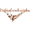 Erstmal wach werden  Kaffeeliebhaber Spruch Design