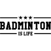 Badminton is Life