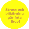 Stress and driving,,,(Yellow circle)