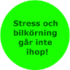 Stress and driving,,,(Green circle)