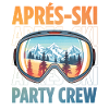 Après Ski Party Crew Saying