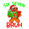 67 Christmas 6 7 Meme Gingerbread