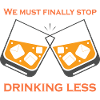 Knocking glasses: Finally drink less