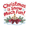 Christmas Is Snow Much Fun