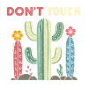 Cactus Do Not Touch