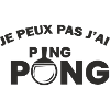 I can't I have ping pong