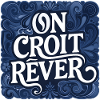 ON CROIT RÊVER - let's talk