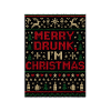 Merry Drunk I'm Christmas