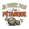 I can't I have petanque