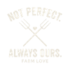 Not Perfect Farm Love