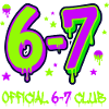 Official 6-7 Club