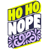 Ho Ho Nope Holiday Tee