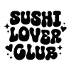 Sushi lovers club funny Japanese food