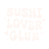 Sushi lover club