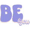 Just be YOU