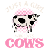Just a Girl Who Loves Cows