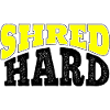 Shred Hard Snowboard Quote
