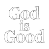 God Is Good - Bold Serif Quote