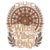 Witchcraft Witch Vibes Only Wicca Spellcaster