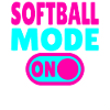 Softball Mode ON