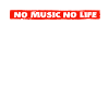 NO MUSIC NO LIFE