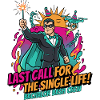 Last call for single life