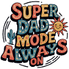 Mode Super Dad toujours activé