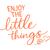 Enjoy The Little Things Gratitude Mindfulness