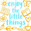 Enjoy The Little Things Gratitude Mindfulness