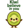 Kiwi glaubt an dich