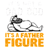 Father Figure Dad Bod Joke