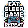 Eat Sleep Game Repeat