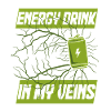 Energy Drink In My Veins