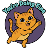 Cat Encourager: You're Doing Fine