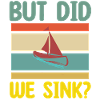 but did we sink Bootspruch