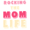 Rocking the Mom Life Shirt
