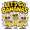 Let's go Bananas - Funny T-Shirt