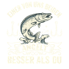"Better Than You" – Funny Angler Shirt