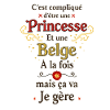 Princesse Belge: Ça va, je gère